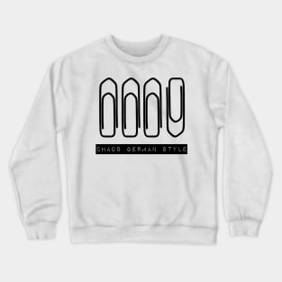 Chaos German Style - Riot of the staple Crewneck Sweatshirt